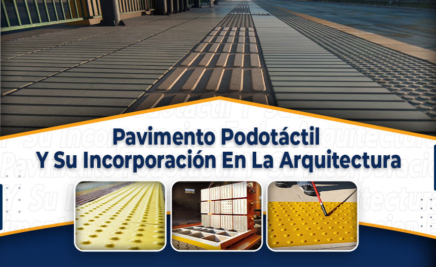 22-Pavimento Podotáctil Y Su Incorporación En La Arquitectura